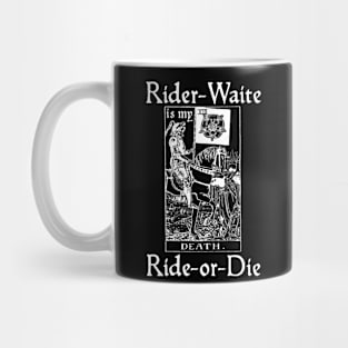 Rider-Waite is my Ride-or-Die (White) Mug